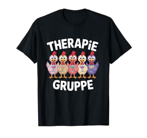 Therapie Gruppe Mädelsabend Hühner Mädels T-Shirt von Mädelsabend Mädels Abend Lustige Zicken Party