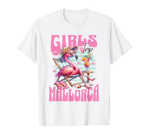 Mallorca Girls Trip Party Urlaub Outfit T-Shirt von Mädelsreise Frauen Reise Party Spaß