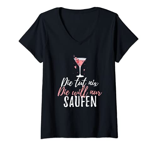 Damen Die Tut Nix Die Will Nur Saufen Mädelstrip Sauftour T-Shirt mit V-Ausschnitt von Mädelstour Sprüche & Co.