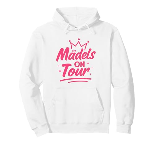 Mädels on Tour Mädelsabend Pullover Hoodie von Mädelstrip Geschenke Lustige Zicken Party