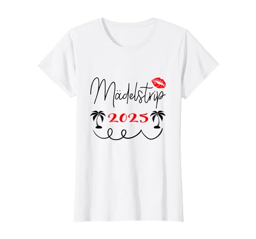 Mädelstour Mädlstrip | Frauentrip Girls Trip Mädelstrip 2025 T-Shirt von Mädelsurlaub Mädelscrew & Frauencrew Mädelsparty