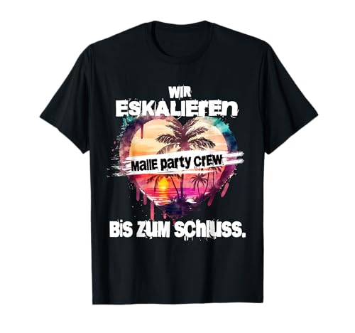 Mallorca Urlaub Malle Party Crew Herren Damen T-Shirt Mallorca Urlaub Malle Party Crew Herren Damen T-Shirt von Mädlstrip & Männerurlaub auf der Insel