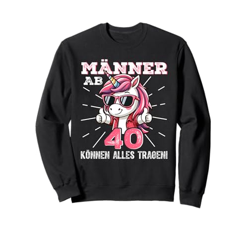Männer Ab 40 Können Alles Tragen Einhorn Sweatshirt Männer Ab 40 Können Alles Tragen Einhorn Sweatshirt von Männer Ab 40 Können Alles Tragen Outfit
