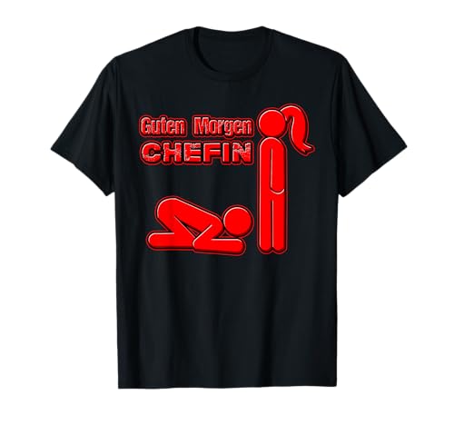 Herren Ehemann Ehefrau Geschenk JGA Guten Morgen Chefin T-Shirt von Männerhumor Chefin Frau dominant Männer Sklave