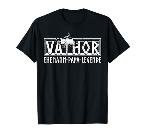Herren Vatertag Herrentaggeschenk Ehemann Papa Legende Va-thor T-Shirt von Männertag Vathor Shirt Wikinger Papa Vater