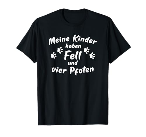 Meine Kinder haben Fell und vier Pfoten T-Shirt von Magann Funny Tees Design