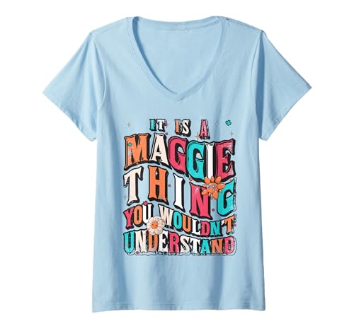 Damen It's Maggie Thing You Wouldn't Understand, Maggie Groovy T-Shirt mit V-Ausschnitt Damen It's Maggie Thing You Wouldn't Understand, Maggie Groovy T-Shirt mit V-Ausschnitt von Maggie Retro Groovy Apparel