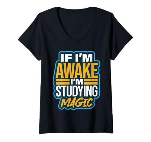 Damen If I'm Awake I'm Studying Magic Tricks Illusionist Humor T-Shirt mit V-Ausschnitt Damen If I'm Awake I'm Studying Magic Tricks Illusionist Humor T-Shirt mit V-Ausschnitt von Magic Trick and Stage Illusionist Magician Vibes