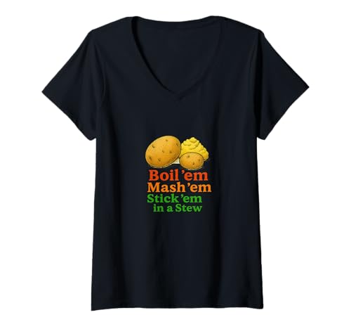 Damen Boil Em Mash Em Stick Em In A Stew Lustiges Kartoffel-Zitat T-Shirt mit V-Ausschnitt von Magical Fantasy Studio
