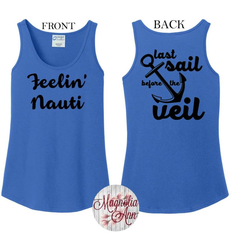 Feelin Nauti, Letztes Segel Vor Dem Schleier-Anker Brautparty Tanks, Braut, Brautjungfer, Hochzeit Damen Tank Top in Den Größen Small-4x von MagnoliaAnn