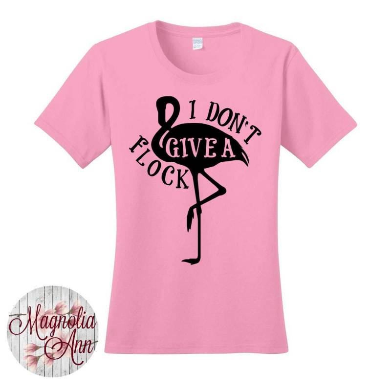 I Don't Give A Flock, Flamingo, Frauen T-Shirt in 7 Verschiedenen Farben Den Größen S-4x, Plus Size von MagnoliaAnn