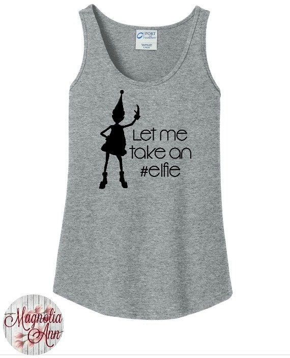 Let Me Take An Elfie, Weihnachten, Frauen Tank Top in 6 Farben, Größen S-4x, Plus Size, Size Kleidung von MagnoliaAnn