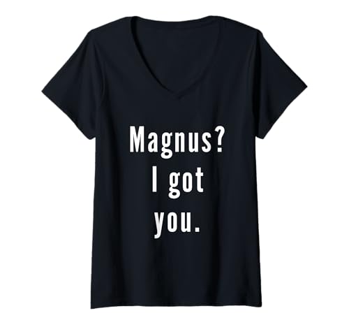 Damen Magnus? Ich hab Dich. T-Shirt mit V-Ausschnitt Damen Magnus? Ich hab Dich. T-Shirt mit V-Ausschnitt von Magnus? I.Got.You. Birthday Name Funny