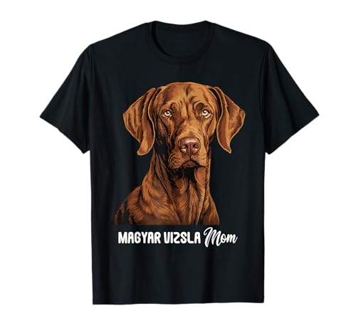 Magyar Vizsla Mama Hund Magyar Vizsla T-Shirt Magyar Vizsla Mama Hund Magyar Vizsla T-Shirt von Magyar Vizsla Mom Dad Shop