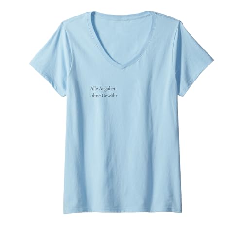 Damen Alle Angaben ohne Gewähr T-Shirt mit V-Ausschnitt Damen Alle Angaben ohne Gewähr T-Shirt mit V-Ausschnitt von Mahela
