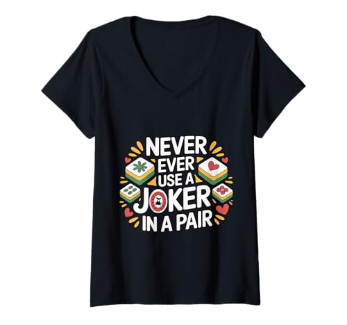 Damen Never Ever Use A Joker In A Pair Mahjong -Strategie -TIPP |- T-Shirt mit V-Ausschnitt von Mahjong Weisheit und Meisterschaft