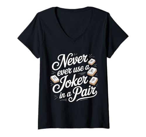 Damen Never Ever Use A Joker In A Pair Mahjong Strategy Tip - T-Shirt mit V-Ausschnitt von Mahjong Weisheit und Meisterschaft