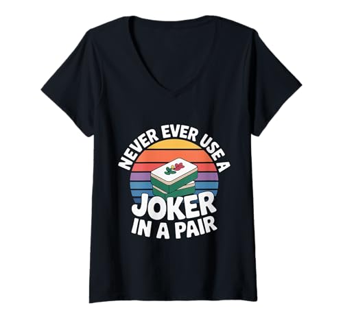 Damen Never Ever Use A Joker In A Pair - T-Shirt mit V-Ausschnitt Damen Never Ever Use A Joker In A Pair - T-Shirt mit V-Ausschnitt von Mahjong Weisheit und Meisterschaft