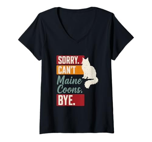 Damen Maine Coon Cat Funny Sorry Can't Bye Maine Coons Funny Owner T-Shirt mit V-Ausschnitt von Maine Coon Cat Lover Shirt Funny Pet Humor Gift