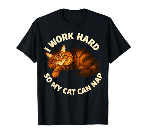 Lustige Maine Coon I Work Hard So My Cat Can Nickerchen Katze Mama Papa T-Shirt von Maine Coon Work Hard Nap Funny Cat Lover Gift