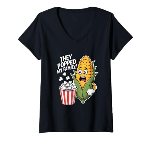 Damen They Popped My Family Popcorn Mais Spruch Lustiger Kino Witz T-Shirt mit V-Ausschnitt Damen They Popped My Family Popcorn Mais Spruch Lustiger Kino Witz T-Shirt mit V-Ausschnitt von Mais Popcorn Cartoon Humor Kino Snack Witz Satire