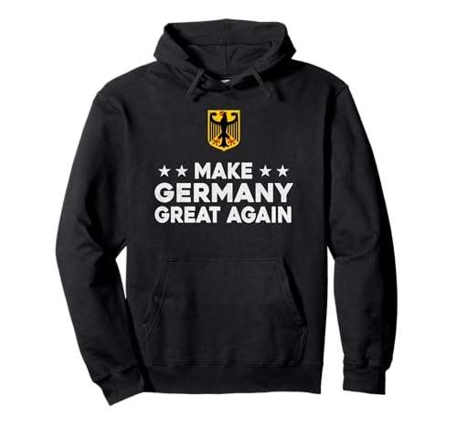 "Make Germany Great Again" Cooles damen und herren spruch Pullover Hoodie von Make Germany Great Again spruch tees & hoodies