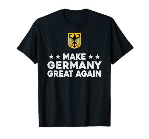 "Make Germany Great Again" Cooles damen und herren spruch T-Shirt von Make Germany Great Again spruch tees & hoodies