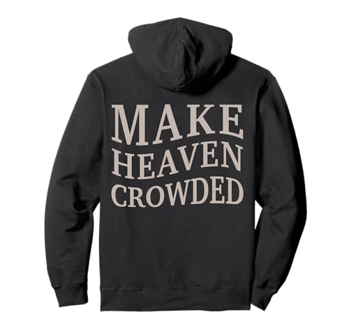 Männer Machen den Himmel überfüllt Christliche Teenager Mädchen Frauen Jesus Gott Pullover Hoodie Männer Machen den Himmel überfüllt Christliche Teenager Mädchen Frauen Jesus Gott Pullover Hoodie von Make Heaven Crowded I You Love Christ Teen Girl