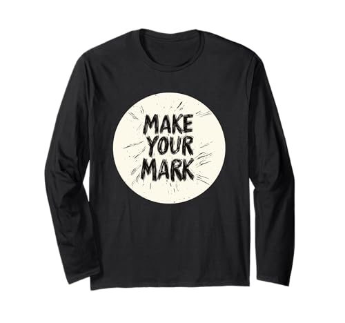 Make your Mark Stempel für lustige Erwachsene und Kinder Langarmshirt von Make your Mark