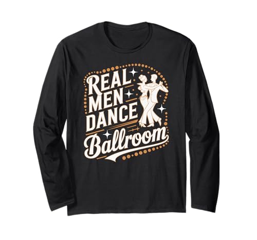 Tanzsaal für echte Männer, lustiges Retro-Tanzen Langarmshirt Tanzsaal für echte Männer, lustiges Retro-Tanzen Langarmshirt von Male Dancer Designs
