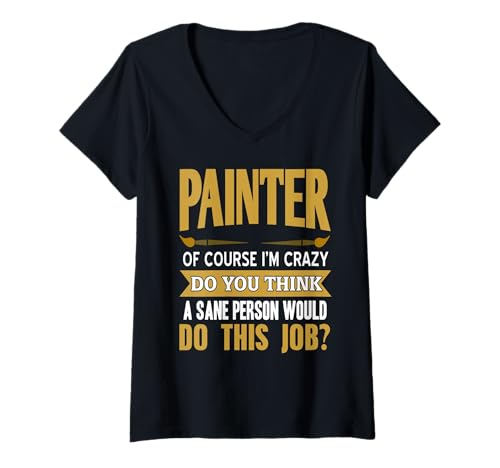 Damen Lustiger Verrückter Maler Spruch Für Handwerker T-Shirt mit V-Ausschnitt Damen Lustiger Verrückter Maler Spruch Für Handwerker T-Shirt mit V-Ausschnitt von Malerwitz Baustelle Sarkastisch Zitat