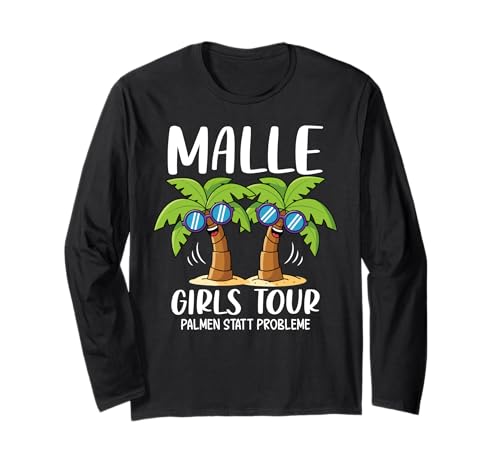 Malle Girls Tour Palmen statt Probleme Urlaub Langarmshirt von Malle Mädelsgruppe Girls Tour Accessoires