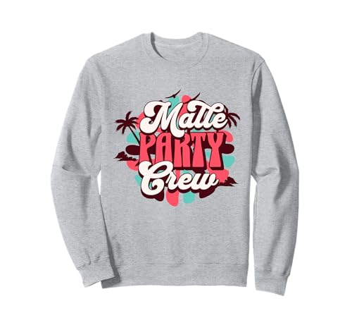 Malle Party Crew Mallorca Urlaub Outfit Damen Herren Design Sweatshirt Malle Party Crew Mallorca Urlaub Outfit Damen Herren Design Sweatshirt von Malle Party Mallorca Urlaub Geschenke Damen Herren