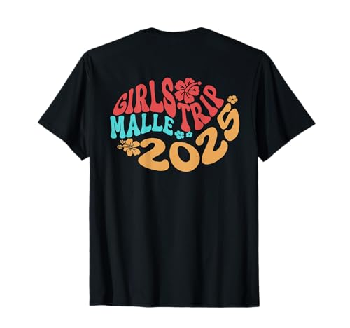 Girls Trip Malle 2025, Ab in den Urlaub nach Mallorca T-Shirt von Mallle Tante