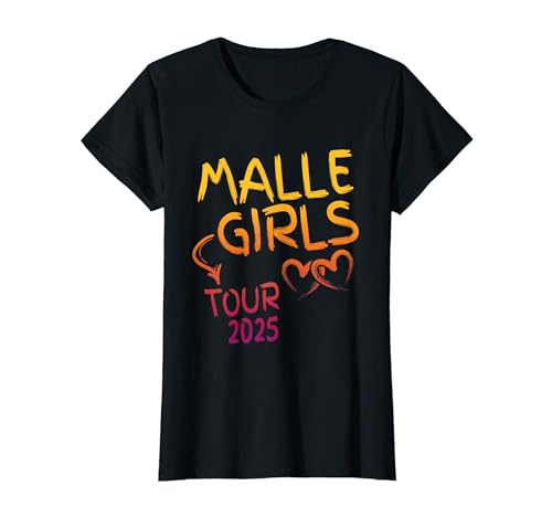 Damen Malle Girls Tour 2025 Mädelsabend Feiern Mallorca T-Shirt Damen Malle Girls Tour 2025 Mädelsabend Feiern Mallorca T-Shirt von Mallorca 2025 Party Urlaub Frauen Spruch Outfit