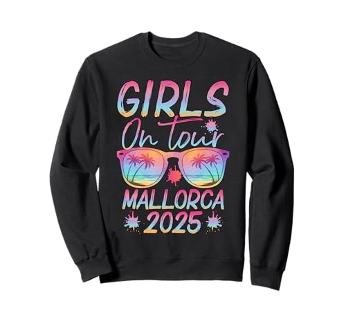 Girls On Tour Mallorca 2025 Mädelsabend Malle Party Sweatshirt von Mallorca Girls Trip 2025