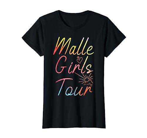 Damen Malle Girls Tour Mädelsabend Spanien Party Urlaub T-Shirt von Mallorca Party Urlaub Outfit