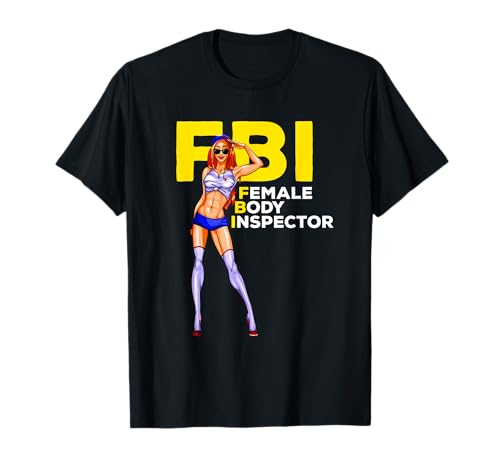 FBI Female Body Inspector | Lustiger Mallorca Party Spruch T-Shirt von Mallorca Lustige Party Sprüche Fun