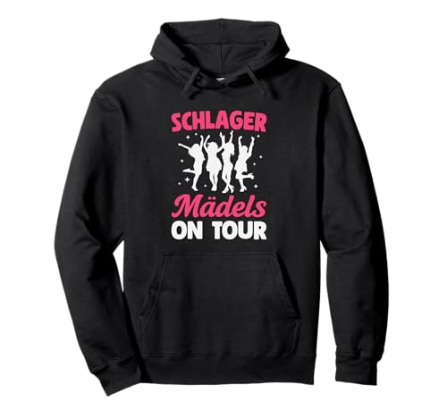 Schlager Mädels on Tour Schlagerparty Pullover Hoodie von Mallorca Schlager Party Schlagerfan Geschenke