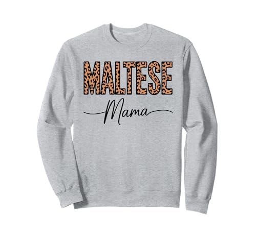Leopardenmuster Maltese Mama Sweatshirt Leopardenmuster Maltese Mama Sweatshirt von Malteses Maltese Dog Lover Gifts