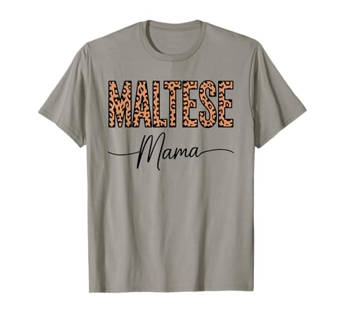 Leopardenmuster Maltese Mama T-Shirt Leopardenmuster Maltese Mama T-Shirt von Malteses Maltese Dog Lover Gifts