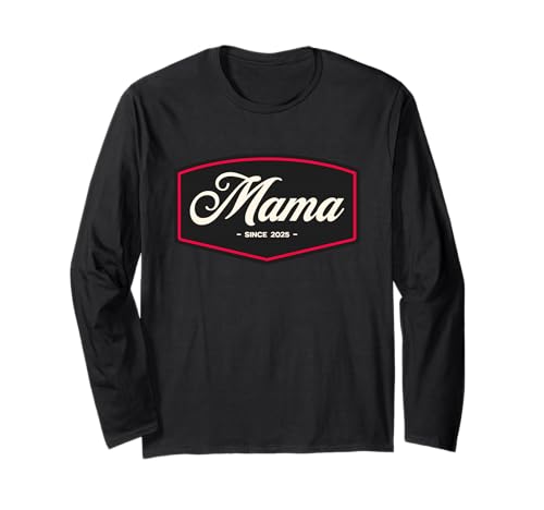 Mama 2025 Mami Mom Muttertag Geburt Mutter Entbindung Baby Langarmshirt von Mama 2025 Geschenke für Mom Mommy Mutter Mutti