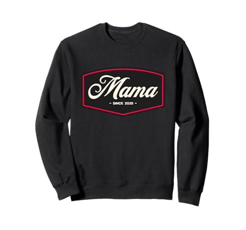 Mama 2025 Mami Mom Muttertag Geburt Mutter Entbindung Baby Sweatshirt Mama 2025 Mami Mom Muttertag Geburt Mutter Entbindung Baby Sweatshirt von Mama 2025 Geschenke für Mom Mommy Mutter Mutti
