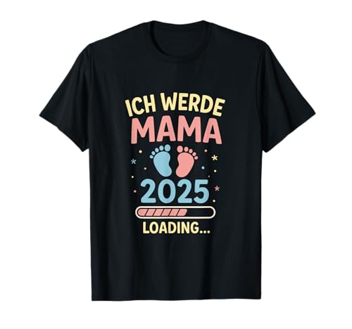 Ich Werde Mama 2025 Loading... - 2025 Loading T-Shirt von Mama 2025 Papa 2025 Baby Loading