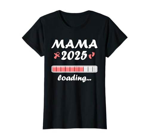 Mama 2025 Loading Mutterschaft Schwanger Frauen Mama 2025 T-Shirt Mama 2025 Loading Mutterschaft Schwanger Frauen Mama 2025 T-Shirt von Mama 2025 Schwangerschaft Damen Mutter Kleidung