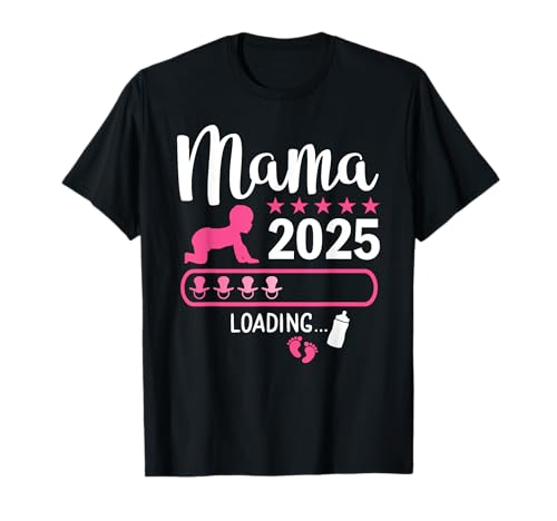Mama 2025 Baby loading für Mutter Schwangerschaft T-Shirt von Mama 2025 Shop