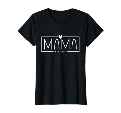 Mama Est. 2026 Schwangerschaft Mutter Baby Ankündigung T-Shirt von Mama 2026 Geschenke zur Geburt Nachwuchs verkünden