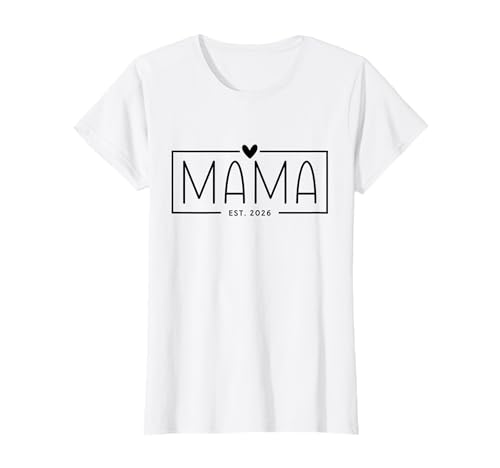 Mama Est. 2026 Schwangerschaft Mutter Baby Ankündigung T-Shirt von Mama 2026 Geschenke zur Geburt Nachwuchs verkünden