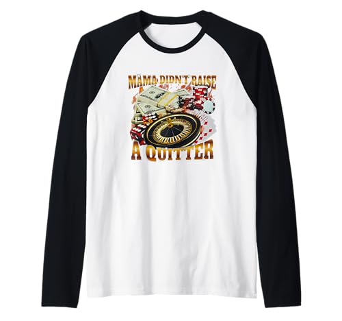 Mama Didn't Raise A Quitter Funny Raglan von Mama Didn't Raise A Quitter Funny Tees