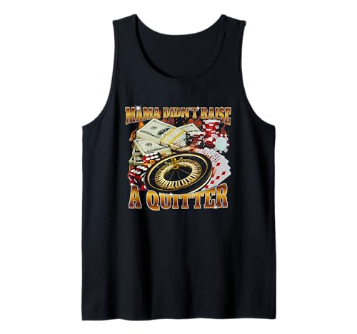 Mama Didn't Raise A Quitter Funny Tank Top Mama Didn't Raise A Quitter Funny Tank Top von Mama Didn't Raise A Quitter Funny Tees